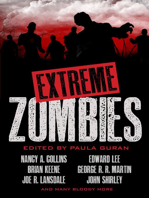 Title details for Extreme Zombies by Paula Guran - Available